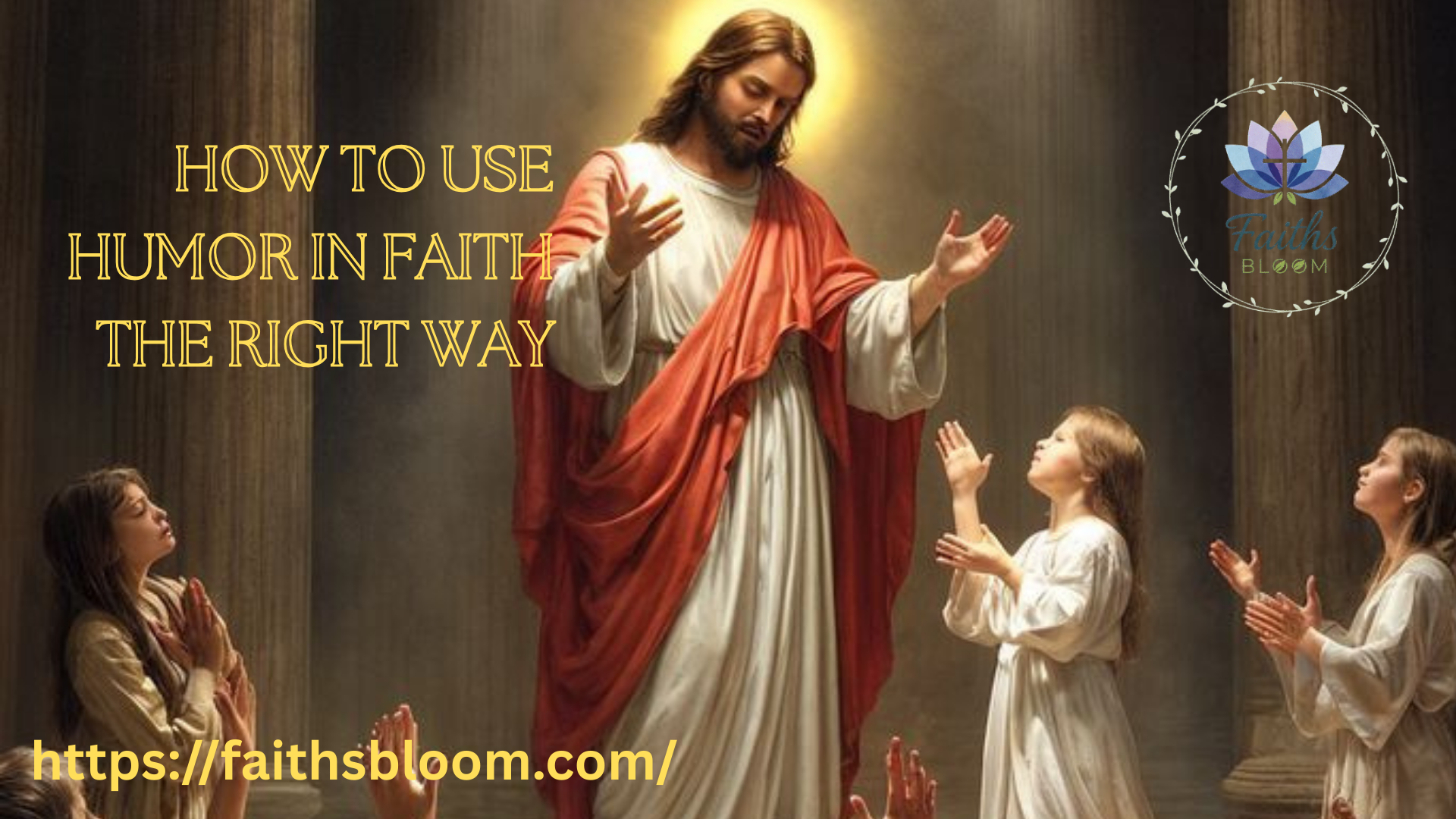 How to Use Humor in Faith the Right Way