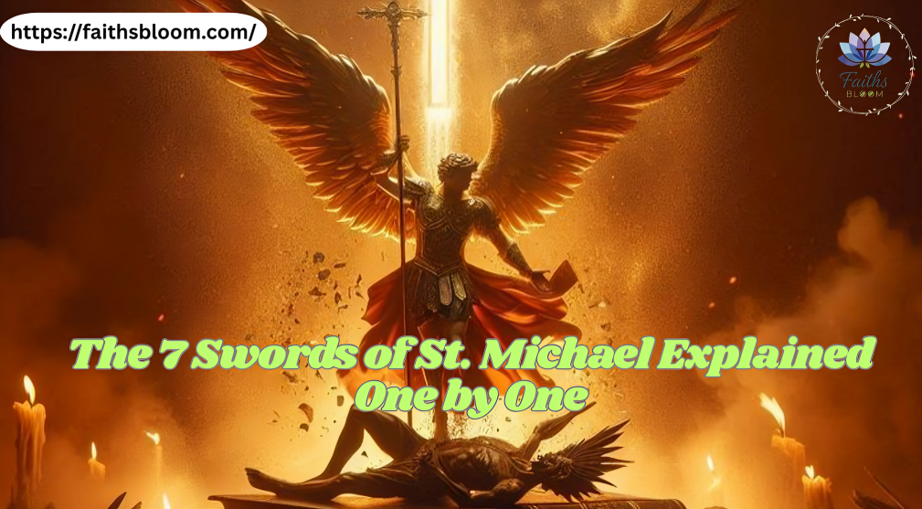 The 7 Swords of St. Michael Explained One by One