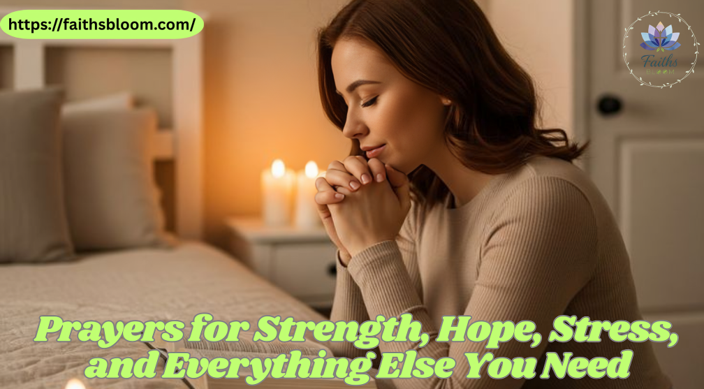 Prayers for Strength, Hope, Stress, and Everything Else You Need