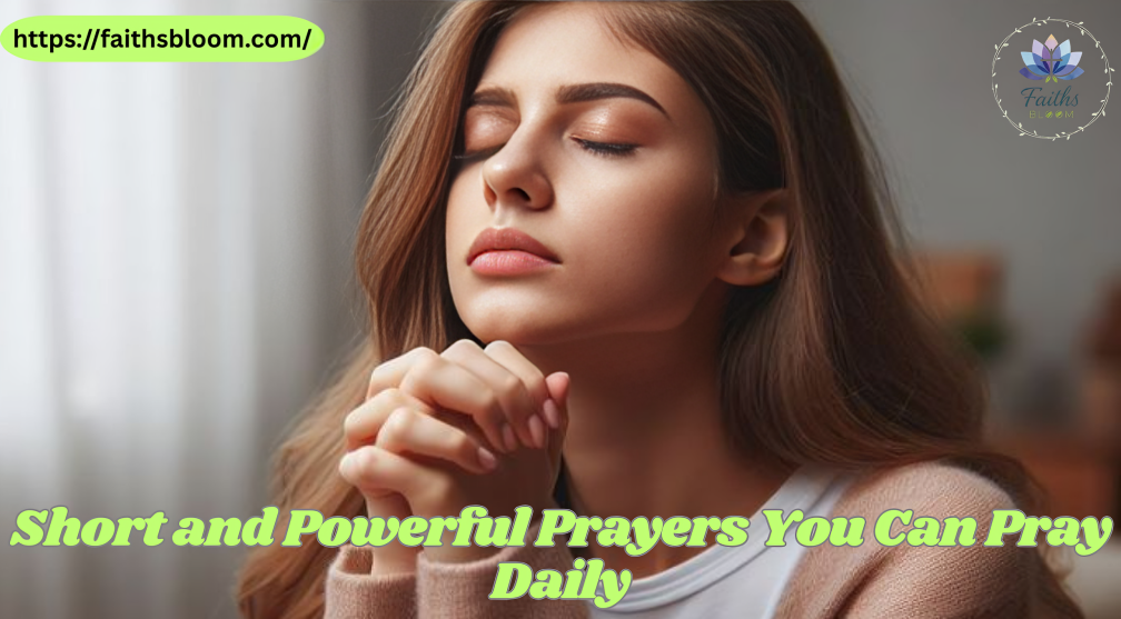 Short and Powerful Prayers You Can Pray Daily