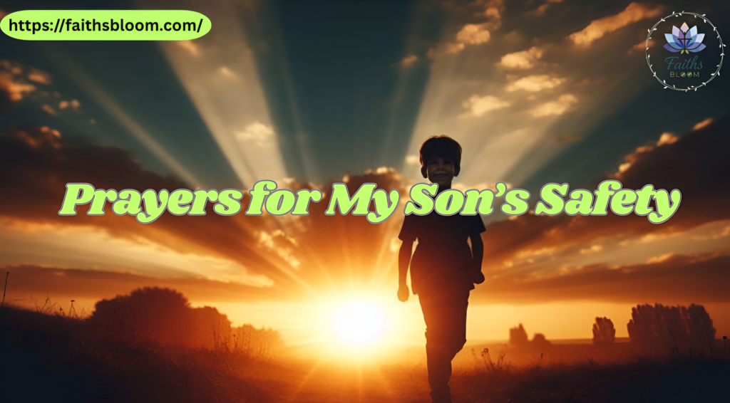Prayers for My Son’s Safety
