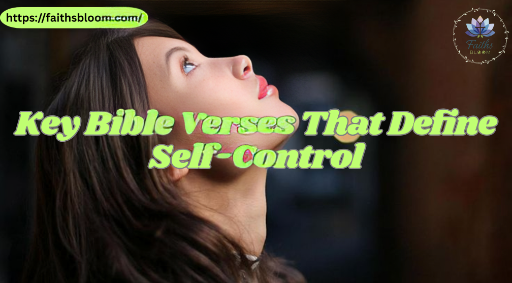 Key Bible Verses That Define Self-Control