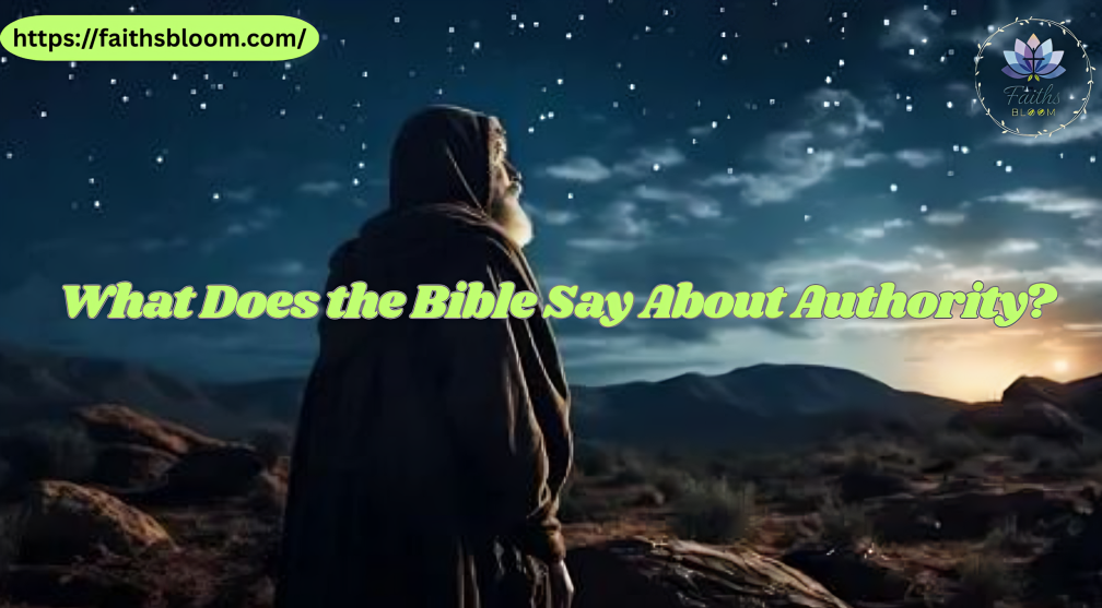 What Does the Bible Say About Authority?