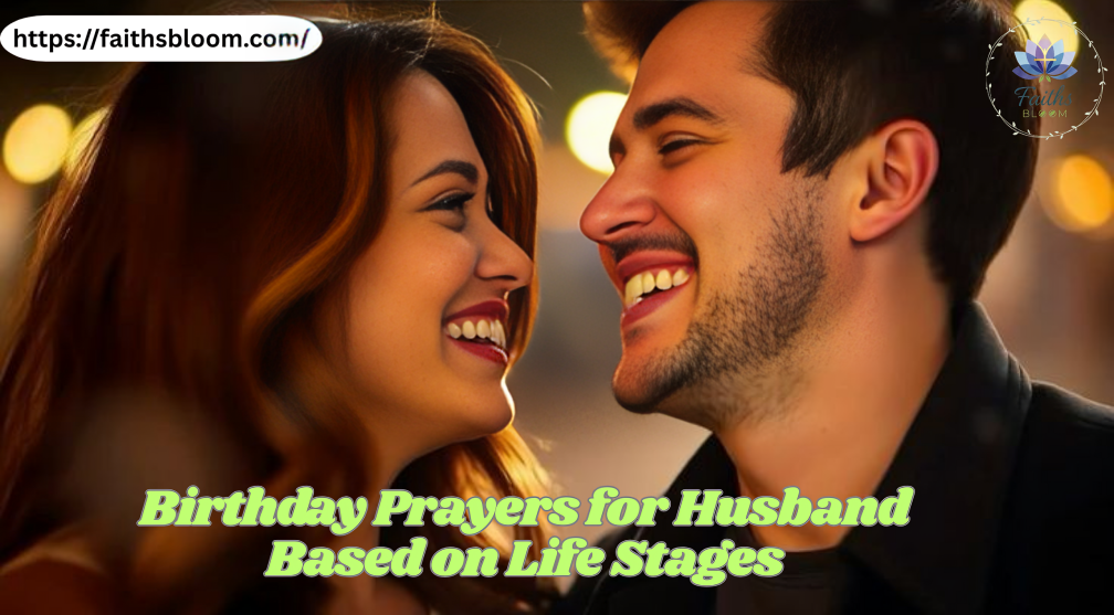 Birthday Prayers for Husband Based on Life Stages