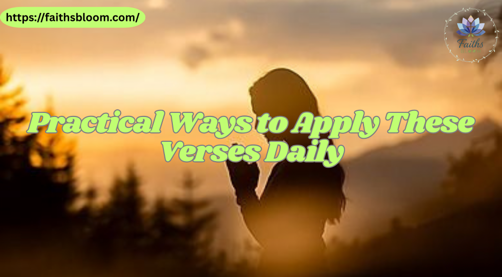 Practical Ways to Apply These Verses Daily