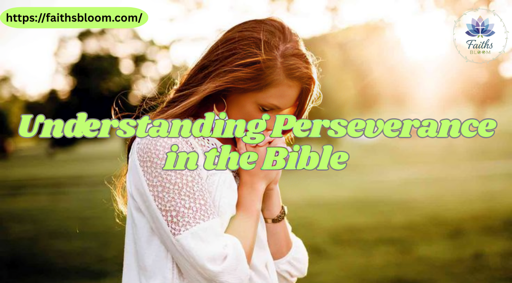 Understanding Perseverance in the Bible