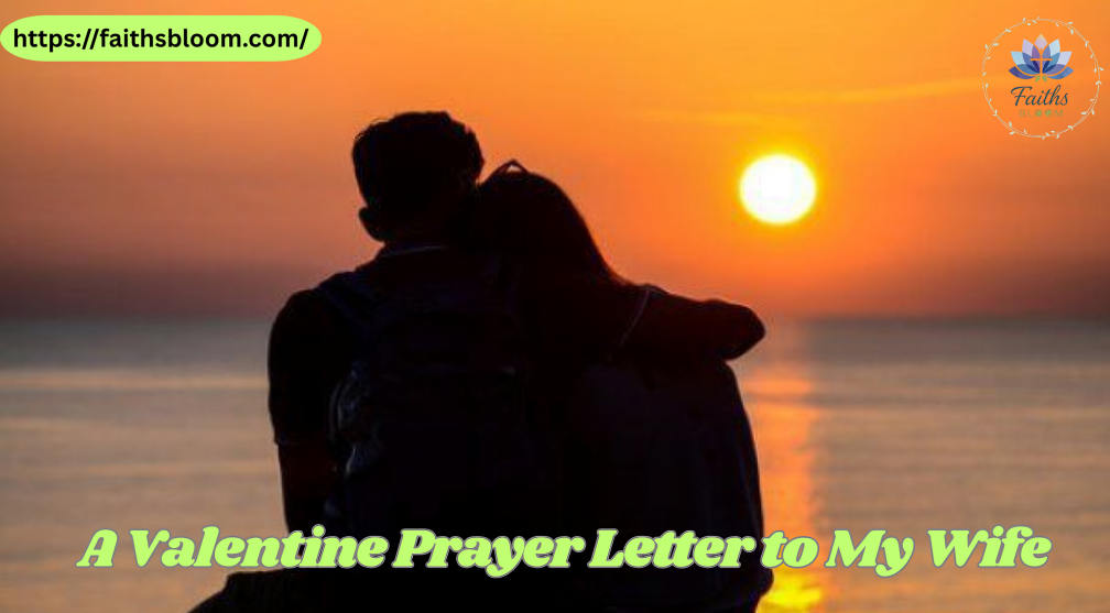 A Valentine Prayer Letter to My Wife