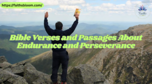 Bible Verses and Passages About Endurance and Perseverance