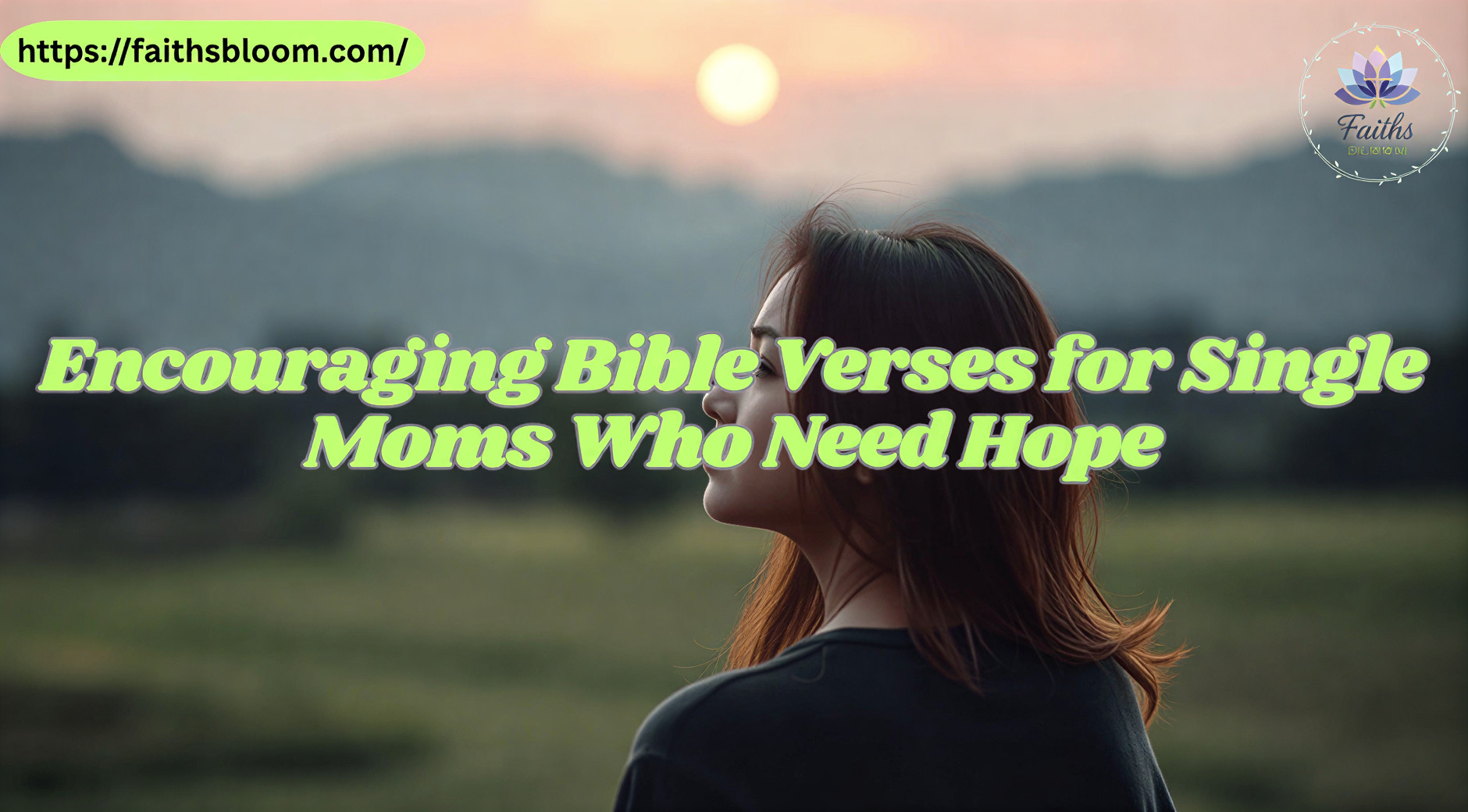 Encouraging Bible Verses for Single Moms Who Need Hope