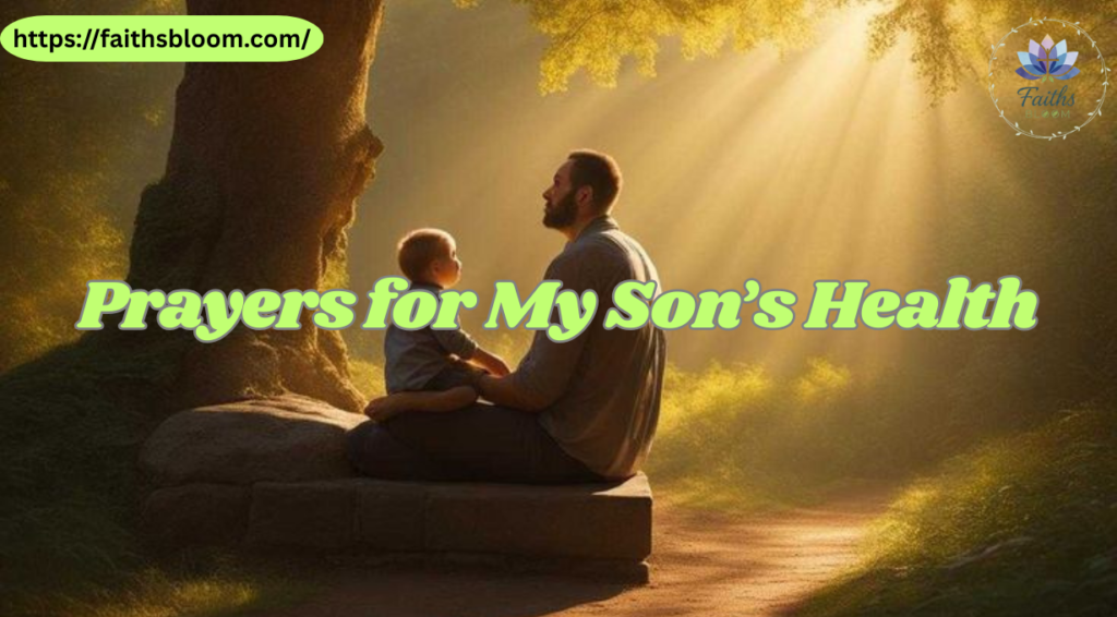 Prayers for My Son’s Health