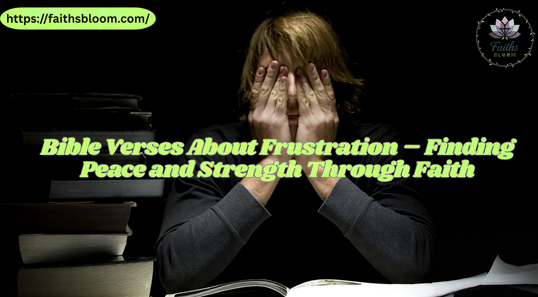Bible Verses About Frustration – Finding Peace and Strength Through Faith