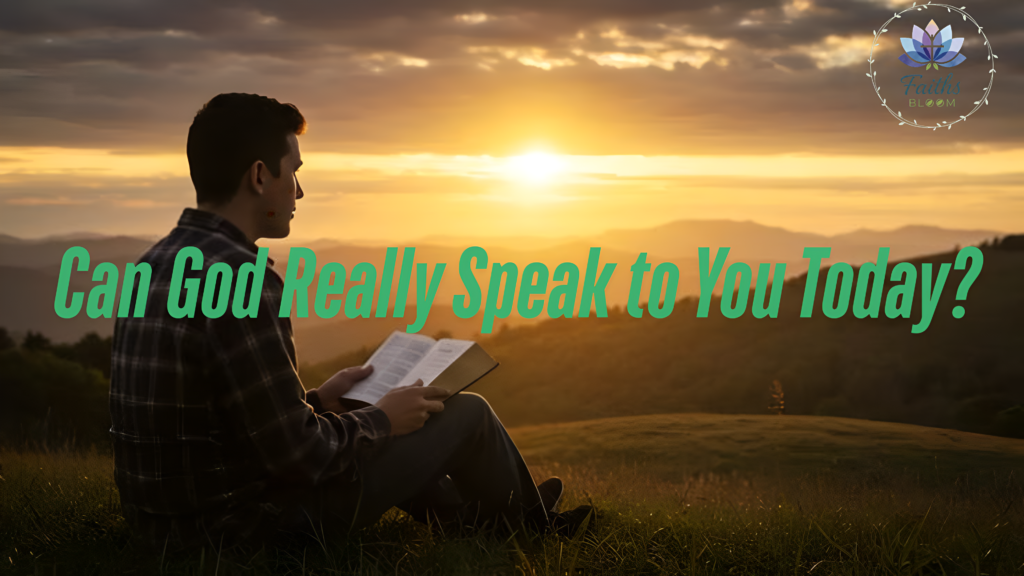 Can God Really Speak to You Today?