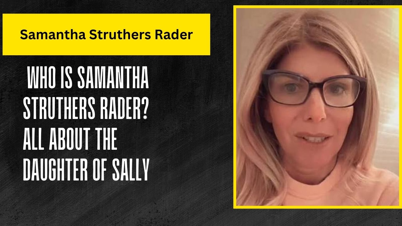 samantha struthers rader